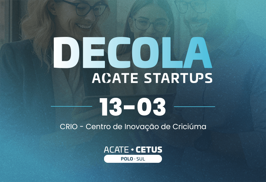 Evento Decola ACATE Startups em Criciúma