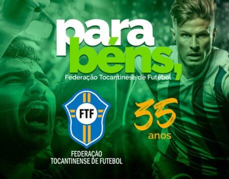 Federação Tocantinense de Futebol - Aniversário