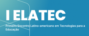 Imagem do Elatec - Encontro Latino-Americano em Tecnologias para a Educação