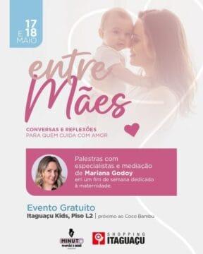 Evento Entre Mães no Shopping Itaguaçu