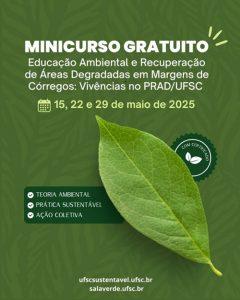 Minicurso Gratuito Sala Verde UFSC - Educação Ambiental e Recuperação de Áreas Degradadas em Margens de Córregos