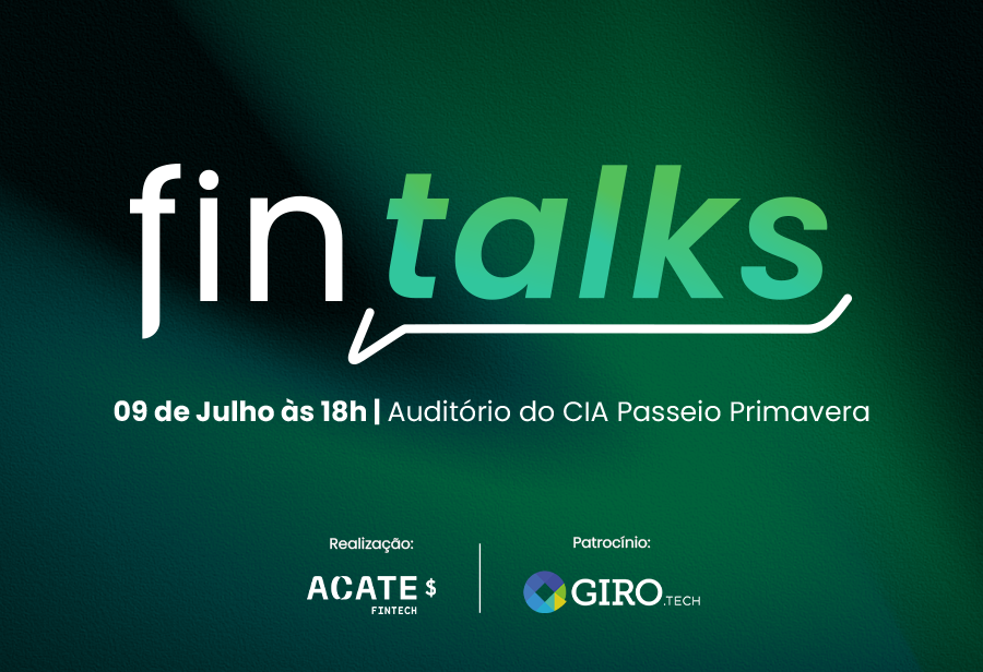 Vertical Fintech da ACATE - Evento FinTalks