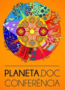 Conferência Planeta.Doc - Meio Ambiente e Inovação