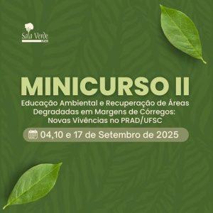 Minicurso de Educação Ambiental e Recuperação de Áreas Degradadas na UFSC