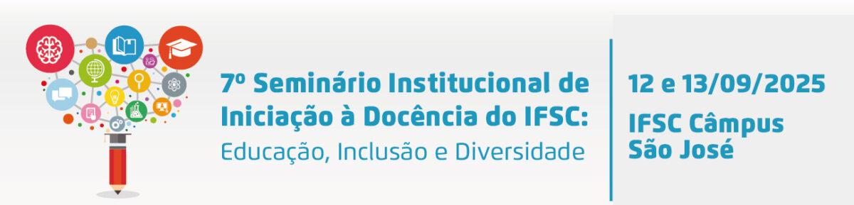 Evento de Iniciação à Docência - Câmpus São José