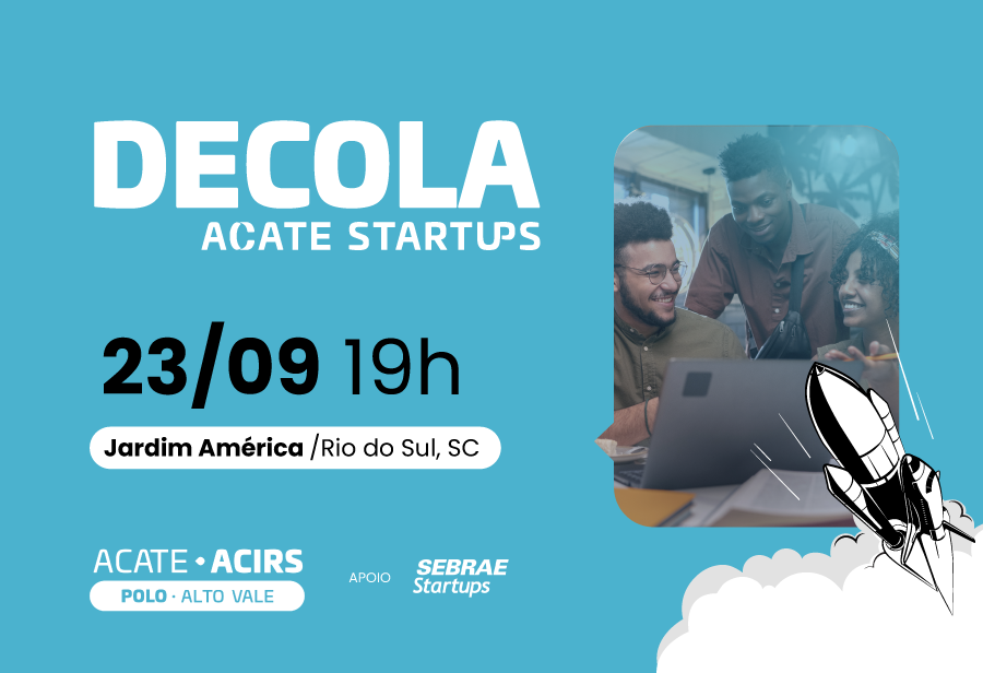 Evento da ACATE - Decola ACATE Startups em Rio do Sul