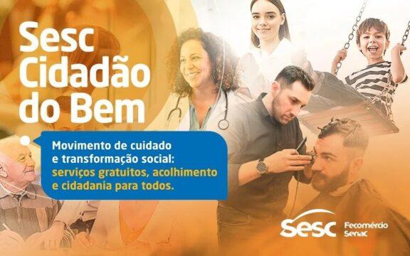 Sesc Cidadão do Bem - Serviços gratuitos e programação cultural