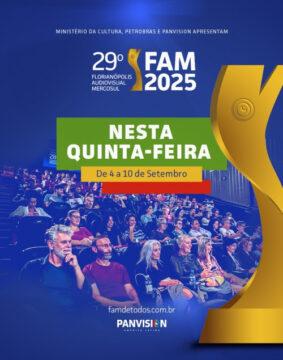 FAM 2025 - Festival Internacional de Cinema em Florianópolis