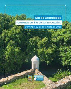 Entrada gratuita nas Fortalezas de São José da Ponta Grossa e Santa Cruz de Anhatomirim