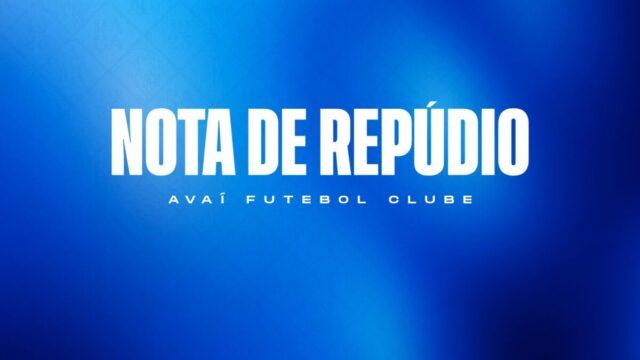 Manifestação de repúdio do Avaí Futebol Clube contra atos criminosos