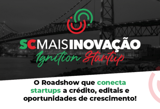 Roadshow SC Mais Inovação Ignition Startup - Evento em 7 cidades catarinenses