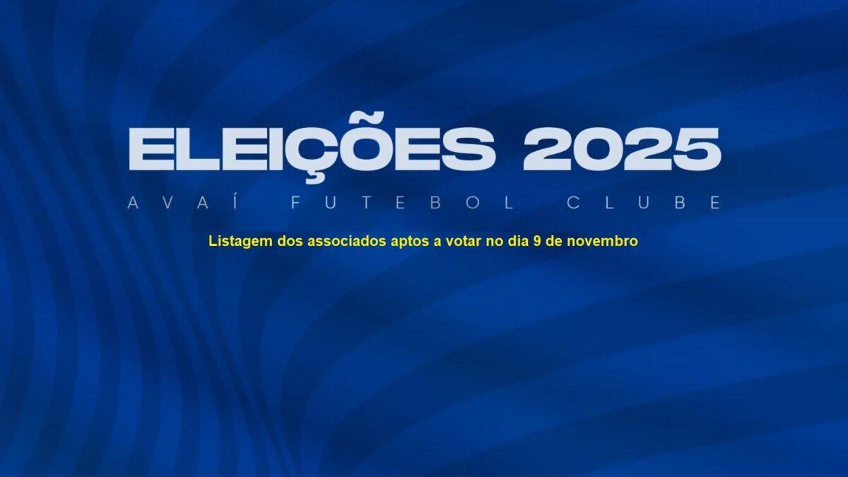Lista de associados aptos a votar nas eleições de 2025 do Avaí Futebol Clube