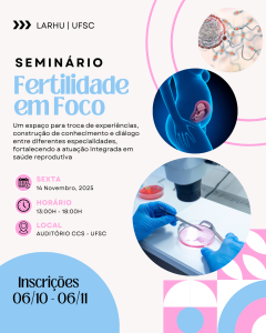Imagem do Seminário Fertilidade em Foco na UFSC