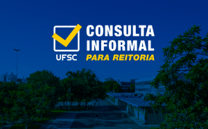 Chapas concorrentes consulta informal Reitoria UFSC em 2026