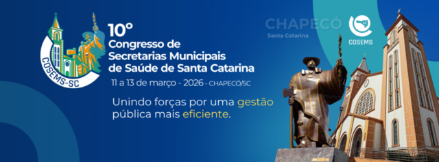 Congresso Secretarias de Saúde Chapecó