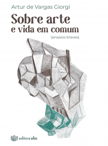 Capa do livro 'Sobre arte e vida em comum' de Artur de Vargas Giorgi